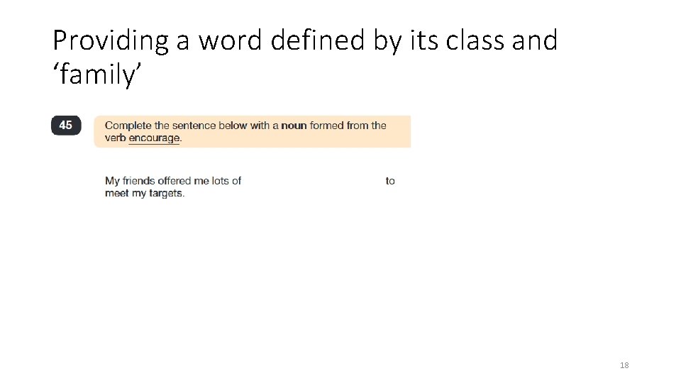 Providing a word defined by its class and ‘family’ 18 