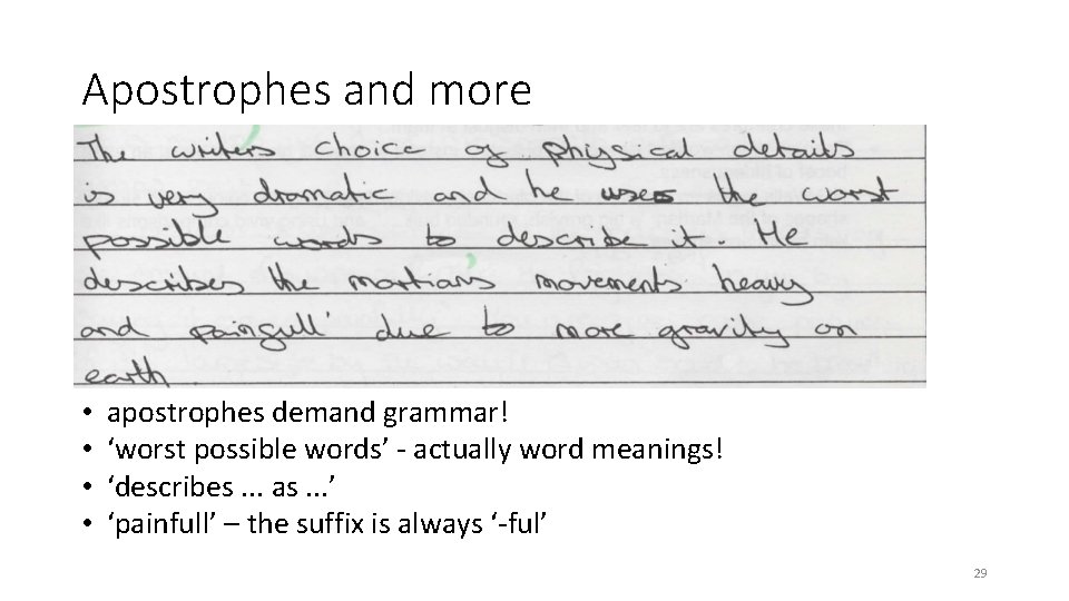 Apostrophes and more • • apostrophes demand grammar! ‘worst possible words’ - actually word