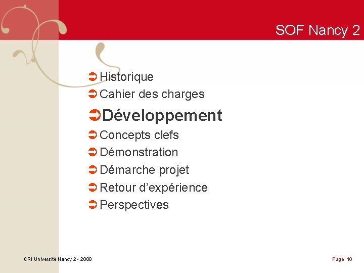 SOF Nancy 2 Ü Historique Ü Cahier des charges ÜDéveloppement Ü Concepts clefs Ü