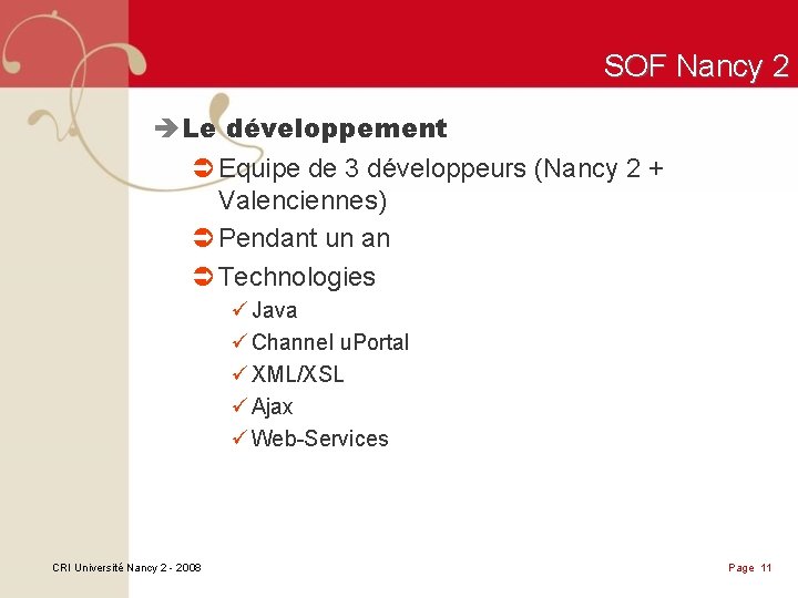 SOF Nancy 2 è Le développement Ü Equipe de 3 développeurs (Nancy 2 +