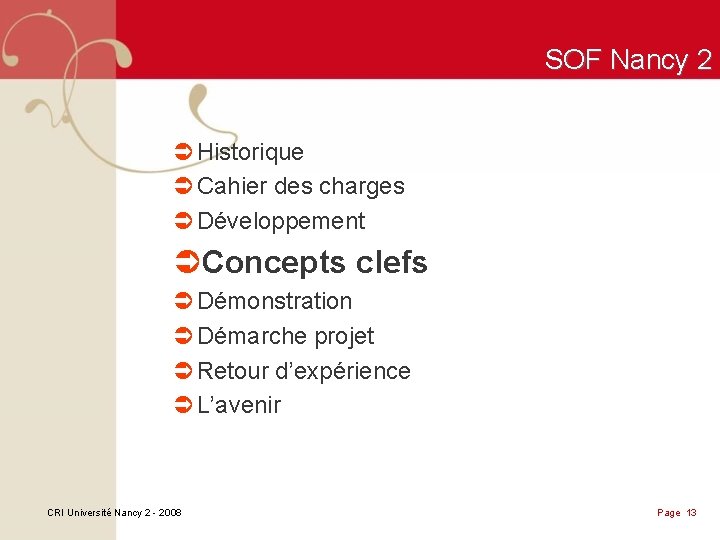 SOF Nancy 2 Ü Historique Ü Cahier des charges Ü Développement ÜConcepts clefs Ü