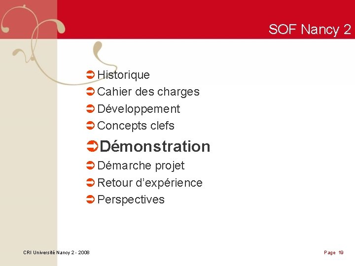 SOF Nancy 2 Ü Historique Ü Cahier des charges Ü Développement Ü Concepts clefs