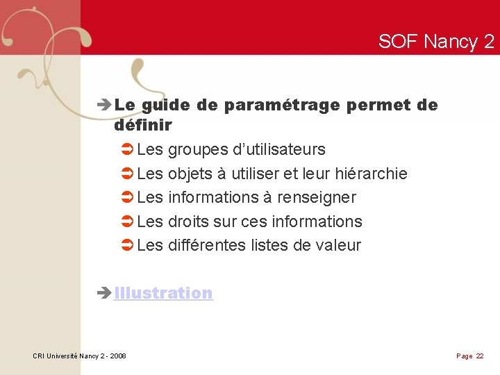 SOF Nancy 2 è Le guide de paramétrage permet de définir Ü Les groupes