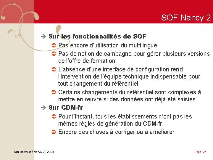 SOF Nancy 2 è Sur les fonctionnalités de SOF Ü Pas encore d’utilisation du