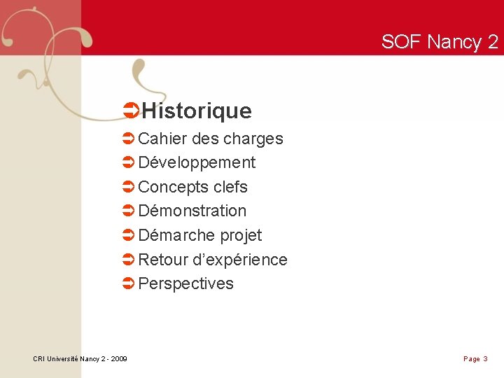 SOF Nancy 2 ÜHistorique Ü Cahier des charges Ü Développement Ü Concepts clefs Ü