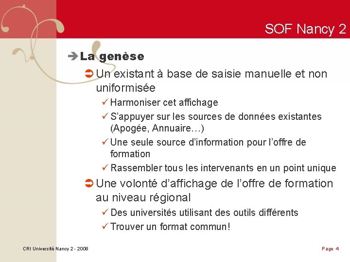 SOF Nancy 2 è La genèse Ü Un existant à base de saisie manuelle