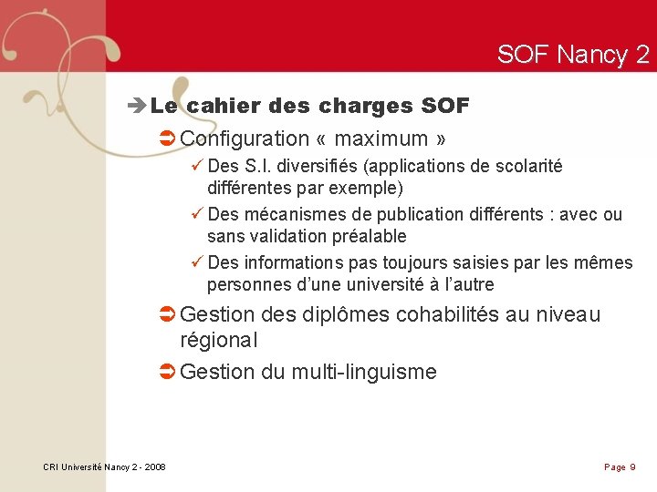 SOF Nancy 2 è Le cahier des charges SOF Ü Configuration « maximum »