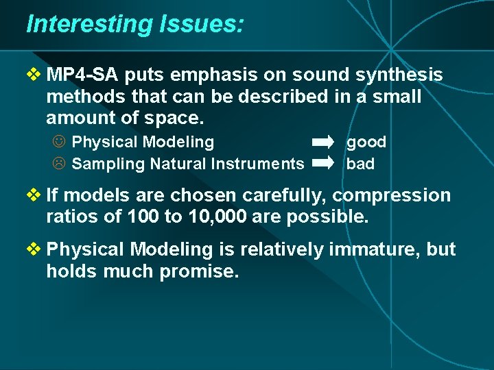 Interesting Issues: v MP 4 -SA puts emphasis on sound synthesis methods that can Interesting Issues: v MP 4 -SA puts emphasis on sound synthesis methods that can