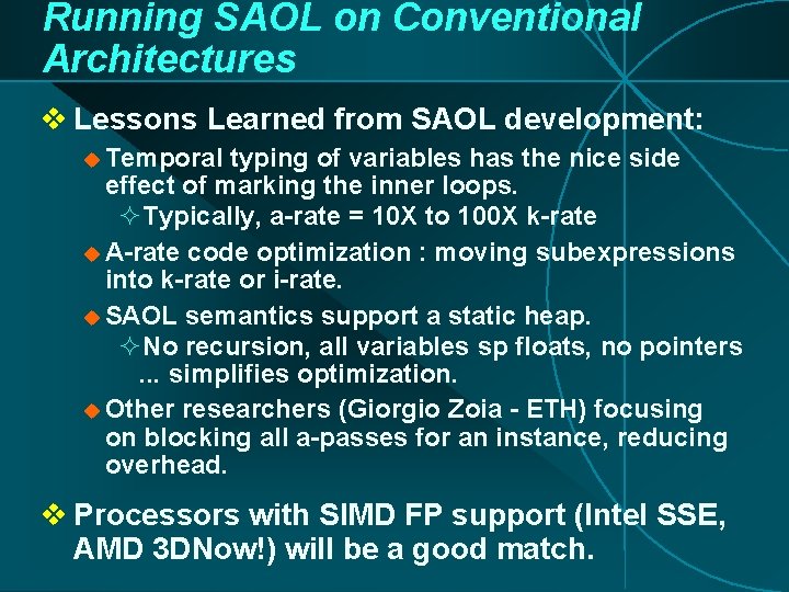 Running SAOL on Conventional Architectures v Lessons Learned from SAOL development: u Temporal typing Running SAOL on Conventional Architectures v Lessons Learned from SAOL development: u Temporal typing