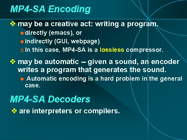 MP 4 -SA Encoding v may be a creative act: writing a program. u MP 4 -SA Encoding v may be a creative act: writing a program. u