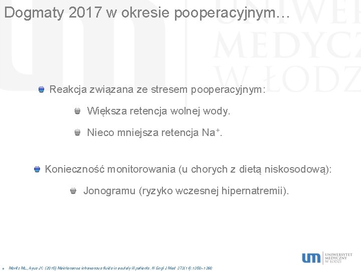 Dogmaty 2017 w okresie pooperacyjnym… Reakcja związana ze stresem pooperacyjnym: Większa retencja wolnej wody.