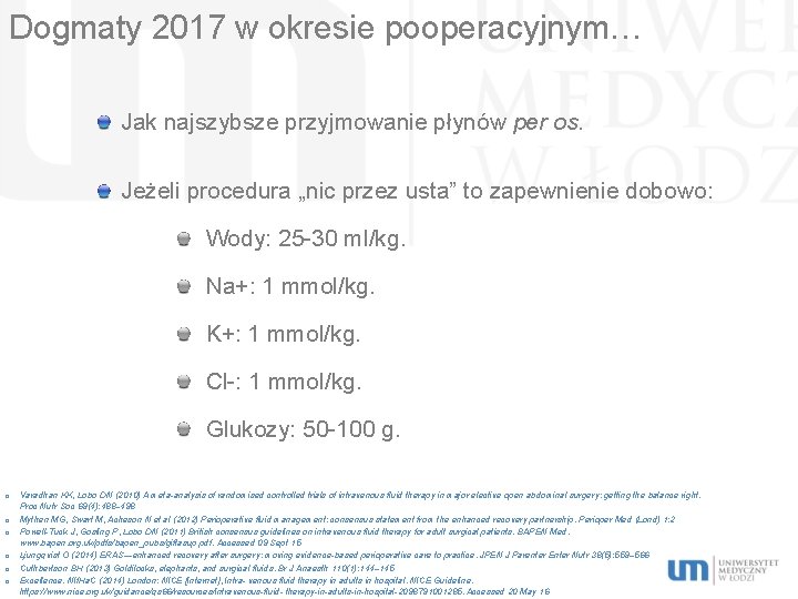 Dogmaty 2017 w okresie pooperacyjnym… Jak najszybsze przyjmowanie płynów per os. Jeżeli procedura „nic