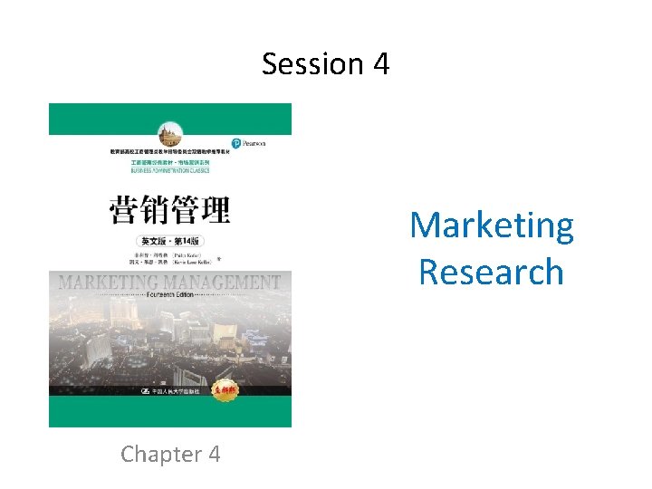 Session 4 Marketing Research Chapter 4 