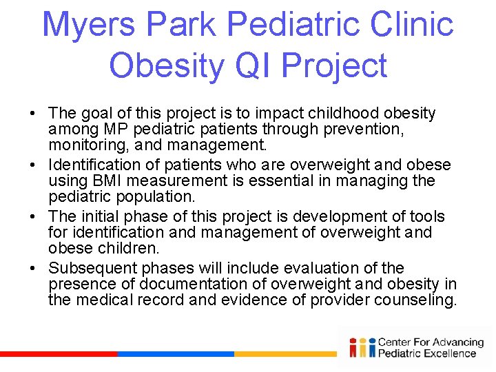 Myers Park Pediatric Clinic Obesity QI Project • The goal of this project is