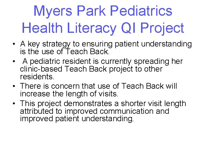 Myers Park Pediatrics Health Literacy QI Project • A key strategy to ensuring patient