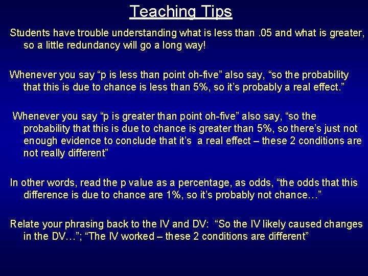 Teaching Tips Students have trouble understanding what is less than. 05 and what is Teaching Tips Students have trouble understanding what is less than. 05 and what is