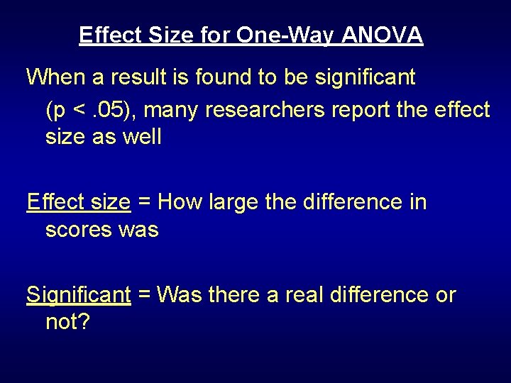 Effect Size for One-Way ANOVA When a result is found to be significant (p Effect Size for One-Way ANOVA When a result is found to be significant (p