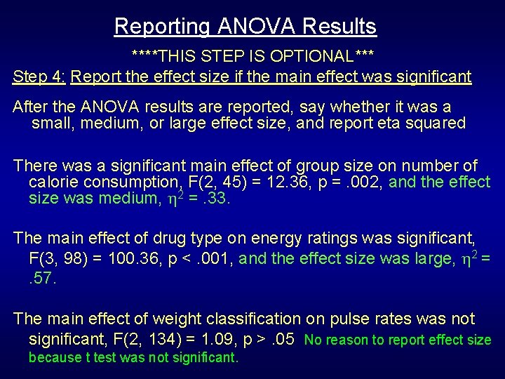 Reporting ANOVA Results ****THIS STEP IS OPTIONAL*** Step 4: Report the effect size if Reporting ANOVA Results ****THIS STEP IS OPTIONAL*** Step 4: Report the effect size if