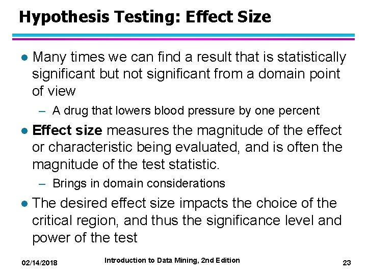 Hypothesis Testing: Effect Size l Many times we can find a result that is