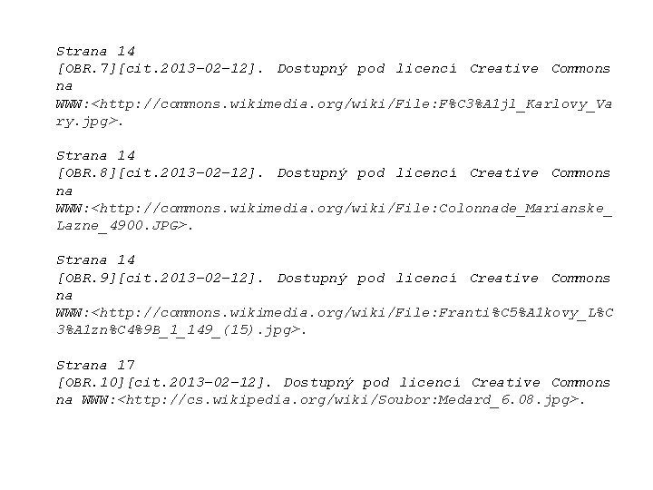 Strana 14 [OBR. 7][cit. 2013 -02 -12]. Dostupný pod licencí Creative Commons na WWW: