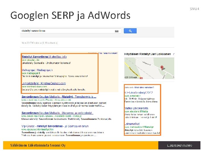 Googlen SERP ja Ad. Words Sähköinen Liiketoiminta Suomi Oy SIVU 4 