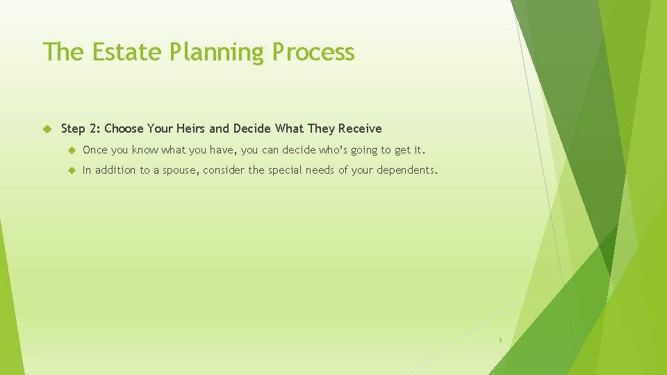 The Estate Planning Process Step 2: Choose Your Heirs and Decide What They Receive