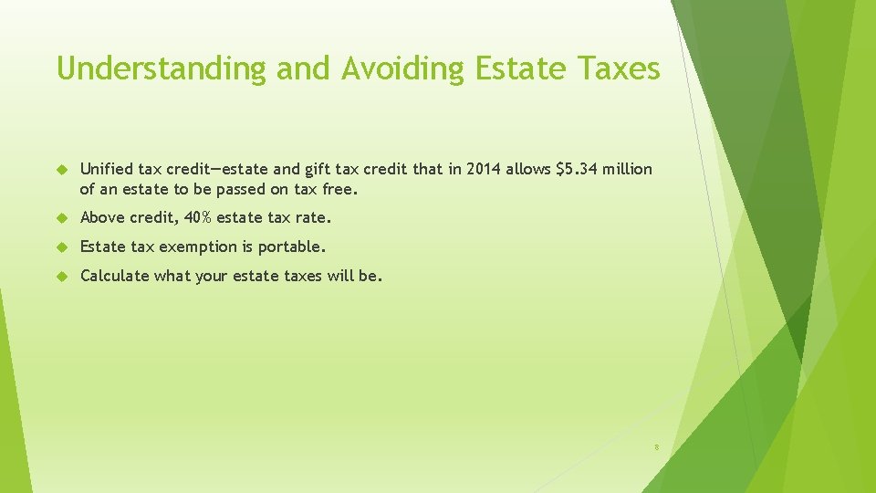 Understanding and Avoiding Estate Taxes Unified tax credit—estate and gift tax credit that in