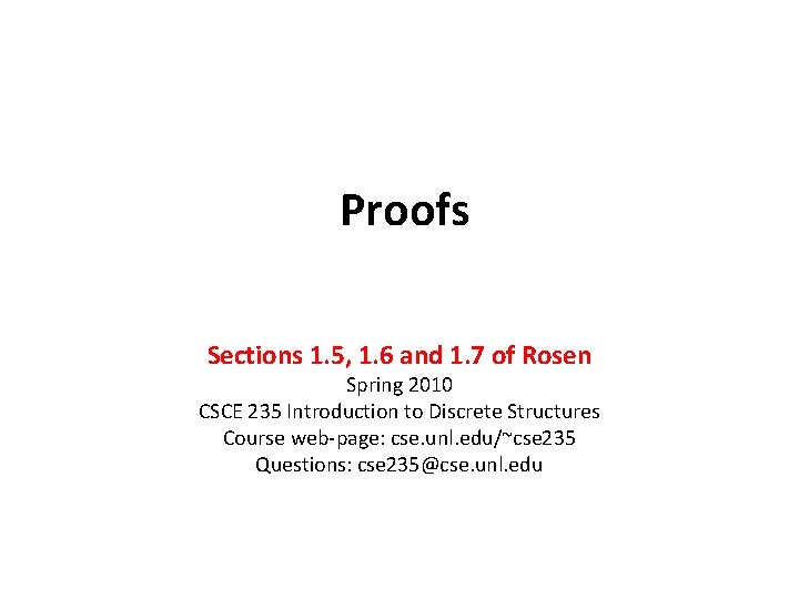 Proofs Sections 1. 5, 1. 6 and 1. 7 of Rosen Spring 2010 CSCE