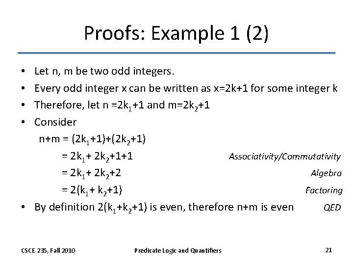 Proofs: Example 1 (2) Let n, m be two odd integers. Every odd integer