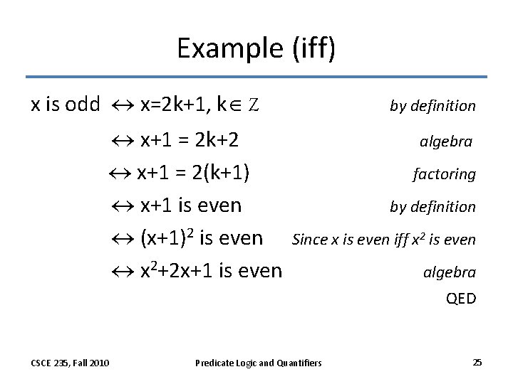 Example (iff) x is odd x=2 k+1, k Z x+1 = 2 k+2 x+1