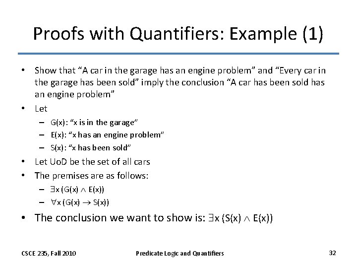 Proofs with Quantifiers: Example (1) • Show that “A car in the garage has