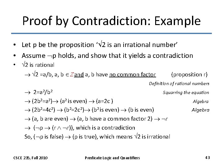 Proof by Contradiction: Example • Let p be the proposition ‘ 2 is an
