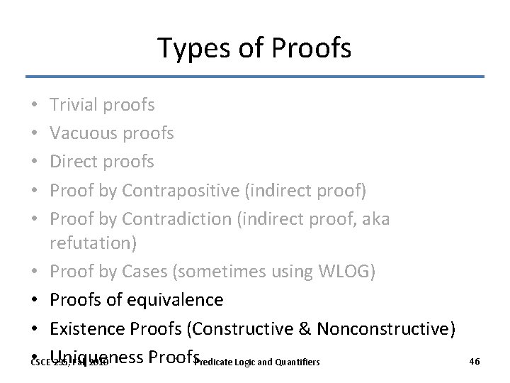 Types of Proofs Trivial proofs Vacuous proofs Direct proofs Proof by Contrapositive (indirect proof)