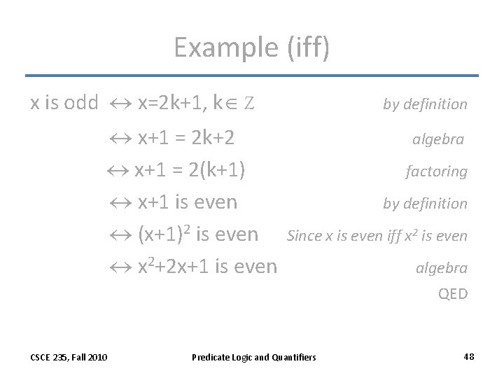 Example (iff) x is odd x=2 k+1, k Z x+1 = 2 k+2 x+1