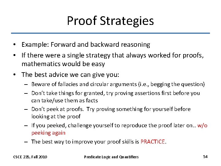 Proof Strategies • Example: Forward and backward reasoning • If there were a single