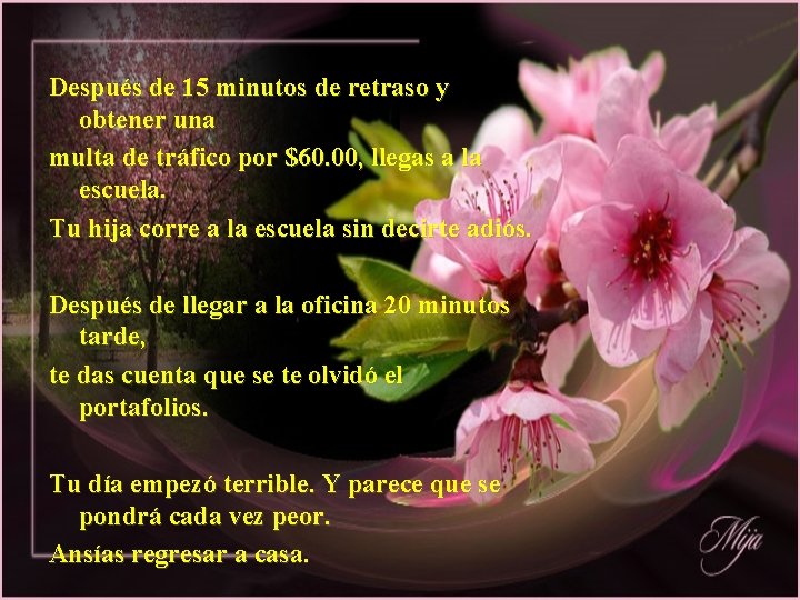 Después de 15 minutos de retraso y obtener una multa de tráfico por $60.