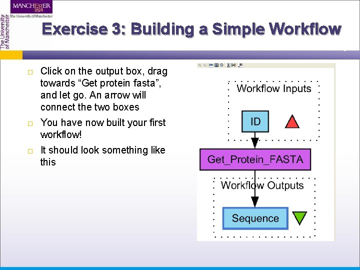 Exercise 3: Building a Simple Workflow Click on the output box, drag towards “Get