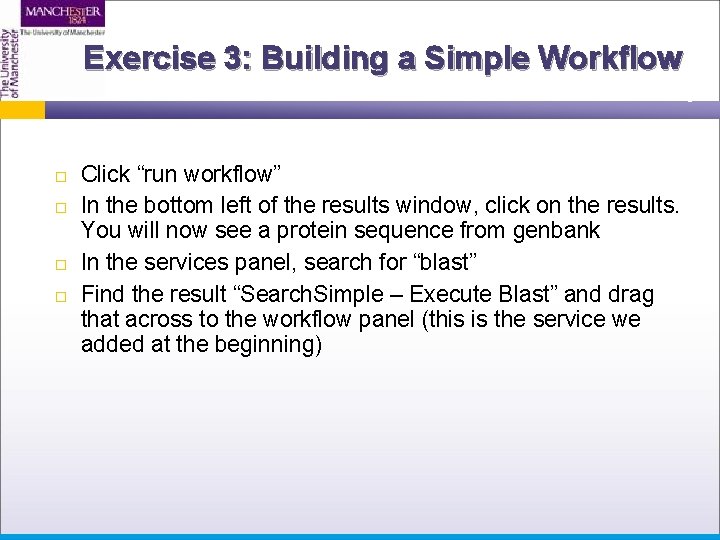 Exercise 3: Building a Simple Workflow Click “run workflow” In the bottom left of