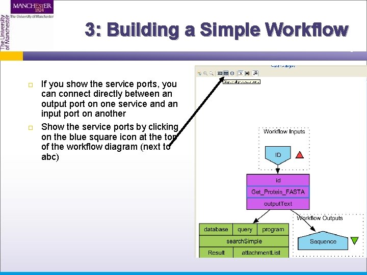 3: Building a Simple Workflow If you show the service ports, you can connect
