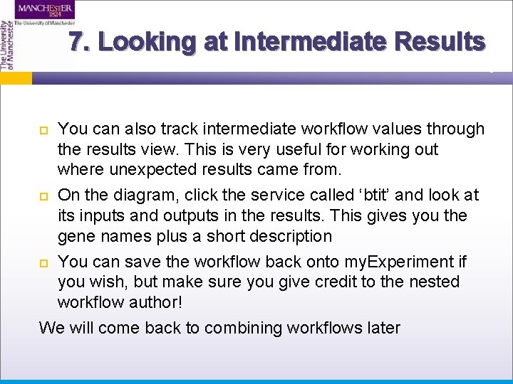 7. Looking at Intermediate Results You can also track intermediate workflow values through the