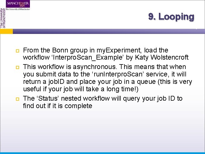 9. Looping From the Bonn group in my. Experiment, load the workflow ‘Interpro. Scan_Example’