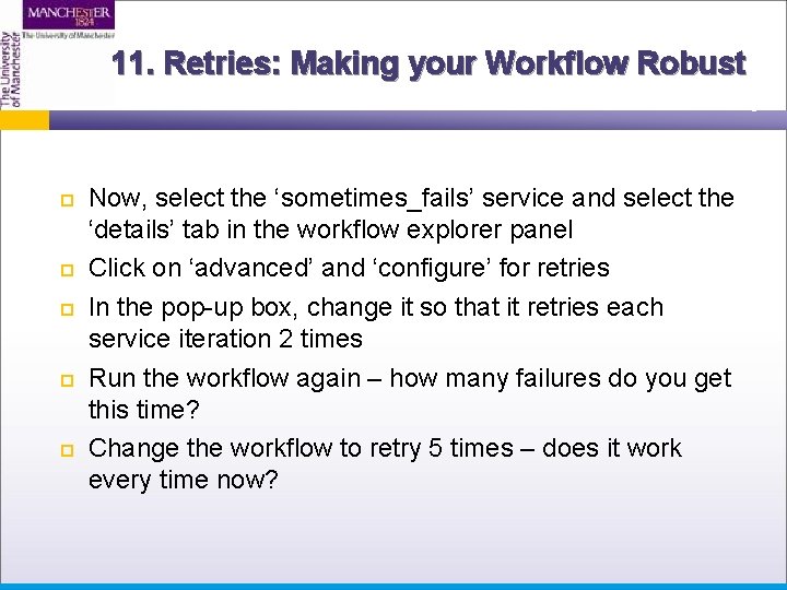 11. Retries: Making your Workflow Robust Now, select the ‘sometimes_fails’ service and select the