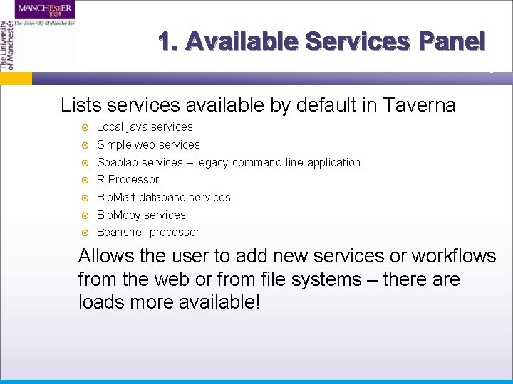 1. Available Services Panel Lists services available by default in Taverna Local java services