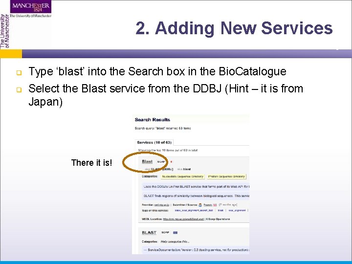 2. Adding New Services q q Type ‘blast’ into the Search box in the