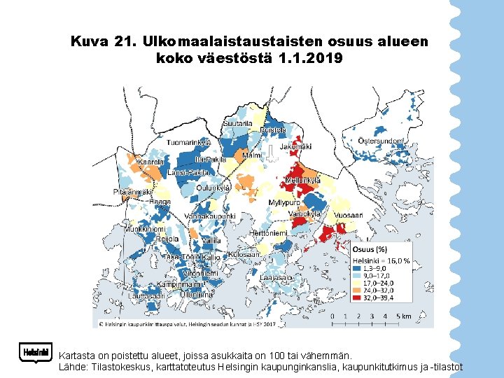 Kuva 21. Ulkomaalaistaustaisten osuus alueen koko väestöstä 1. 1. 2019 Kartasta on poistettu alueet,