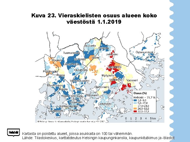 Kuva 23. Vieraskielisten osuus alueen koko väestöstä 1. 1. 2019 Kartasta on poistettu alueet,