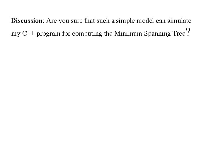 Discussion: Are you sure that such a simple model can simulate my C++ program