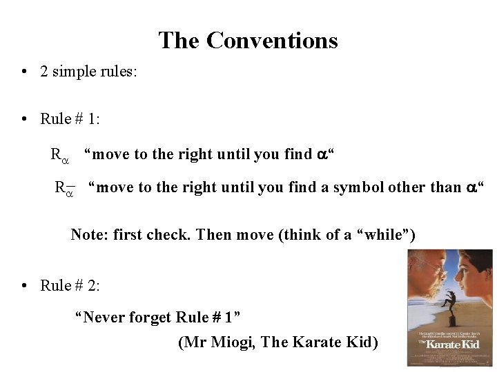 The Conventions • 2 simple rules: • Rule # 1: R “move to the The Conventions • 2 simple rules: • Rule # 1: R “move to the