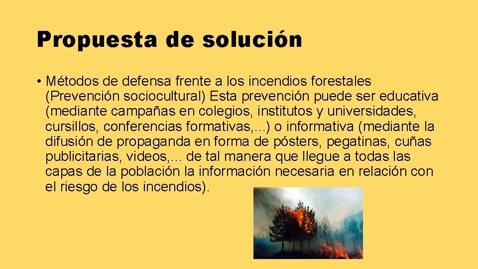 Propuesta de solución • Métodos de defensa frente a los incendios forestales (Prevención sociocultural)