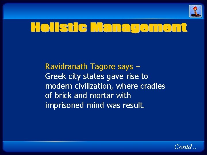 Ravidranath Tagore says – Greek city states gave rise to modern civilization, where cradles Ravidranath Tagore says – Greek city states gave rise to modern civilization, where cradles